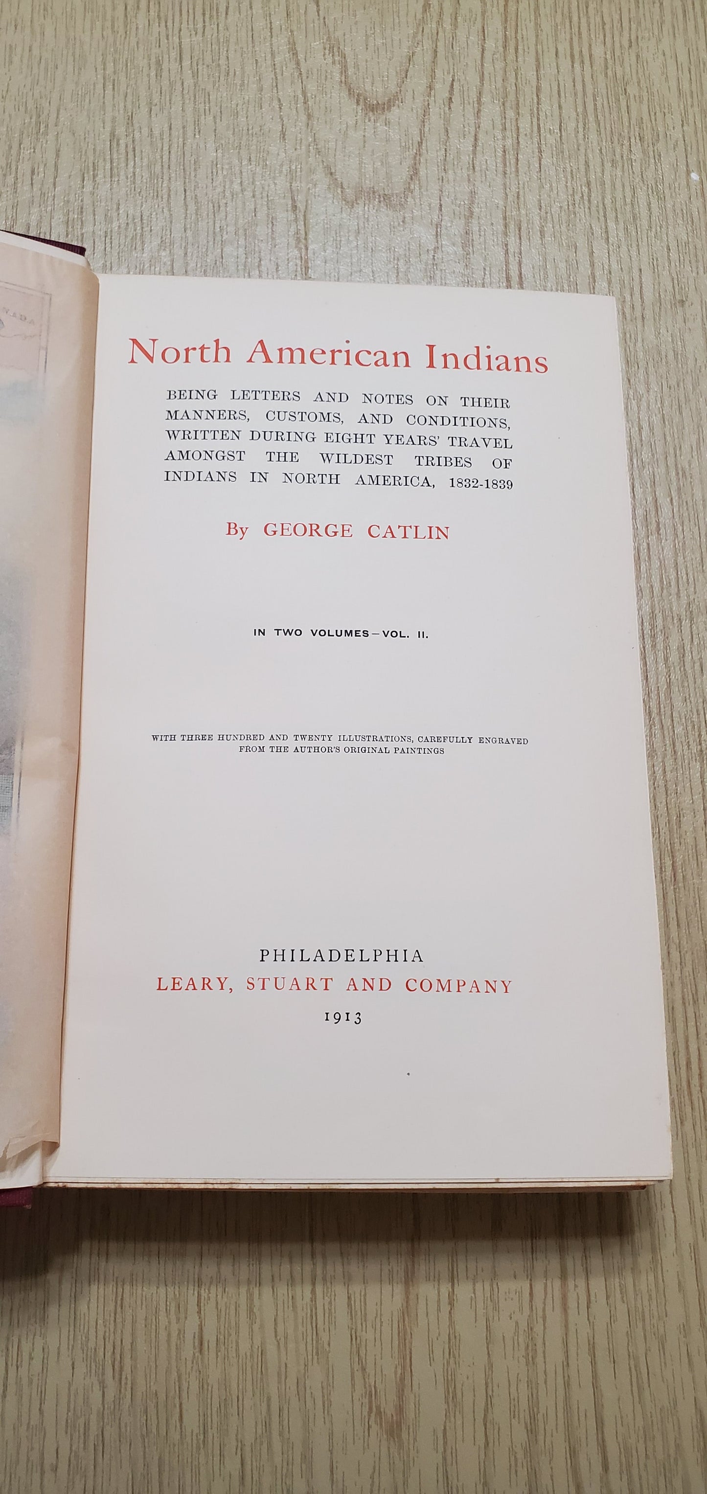 Catlin, George. The North American Indians. Phil: Leary, Stuart, 1913. 2 vols. 1st ed, 1st issue with color plates. Slight foxing to endpapers. Pict cloth, gilt. Fine