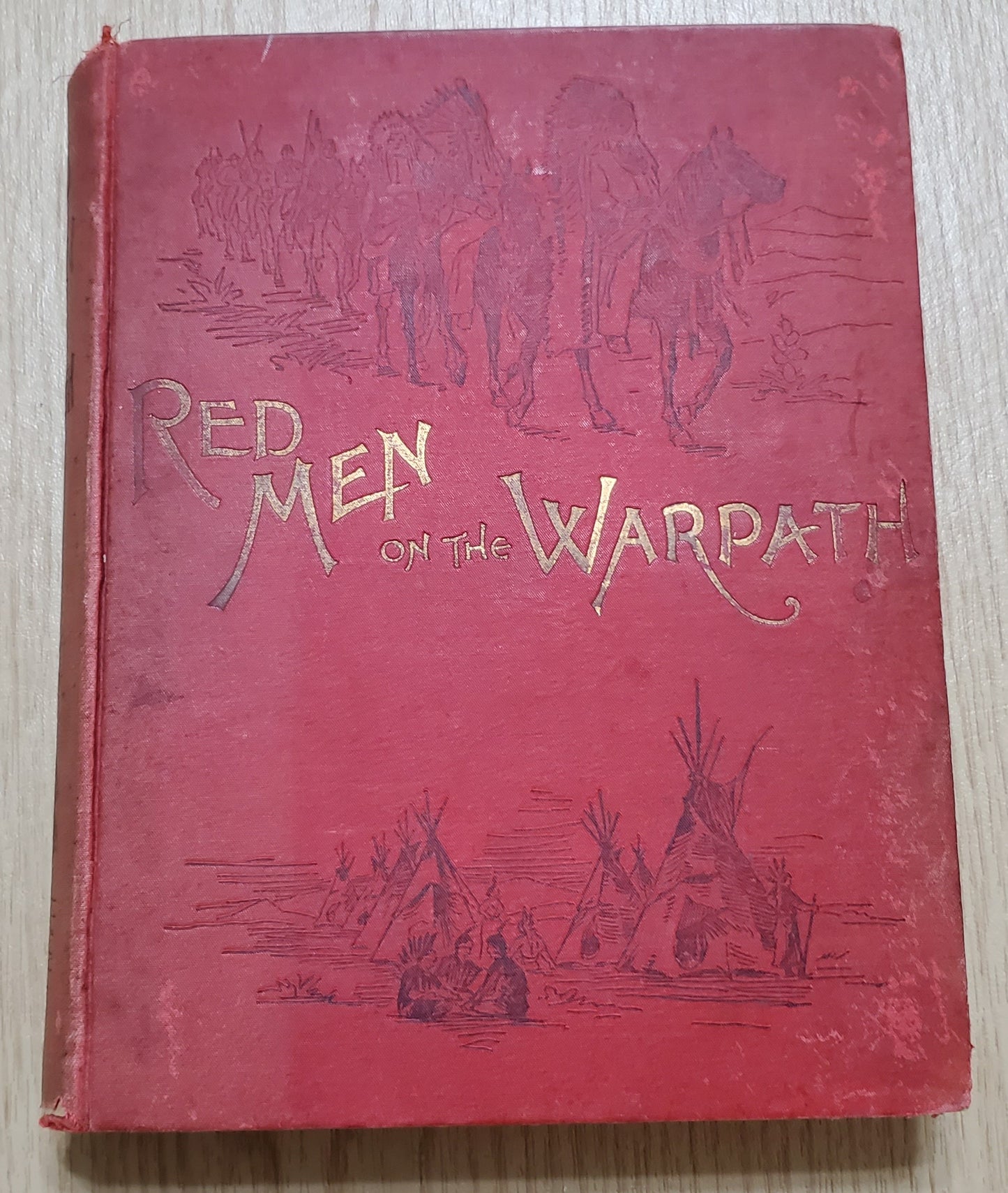 Boyd, James. Red Men on the War Path. Phil: J. H. Moore, (1895). Plates. Pict cloth, gilt. Gilt faded, cloth discolored, covers loose, hinges cracked, "Death of Sitting Bull" plate loose and laid in. Fair