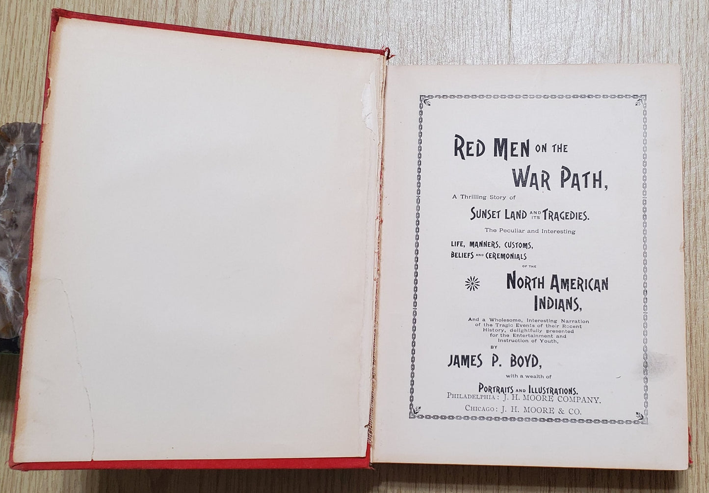 Boyd, James. Red Men on the War Path. Phil: J. H. Moore, (1895). Plates. Pict cloth, gilt. Gilt faded, cloth discolored, covers loose, hinges cracked, "Death of Sitting Bull" plate loose and laid in. Fair
