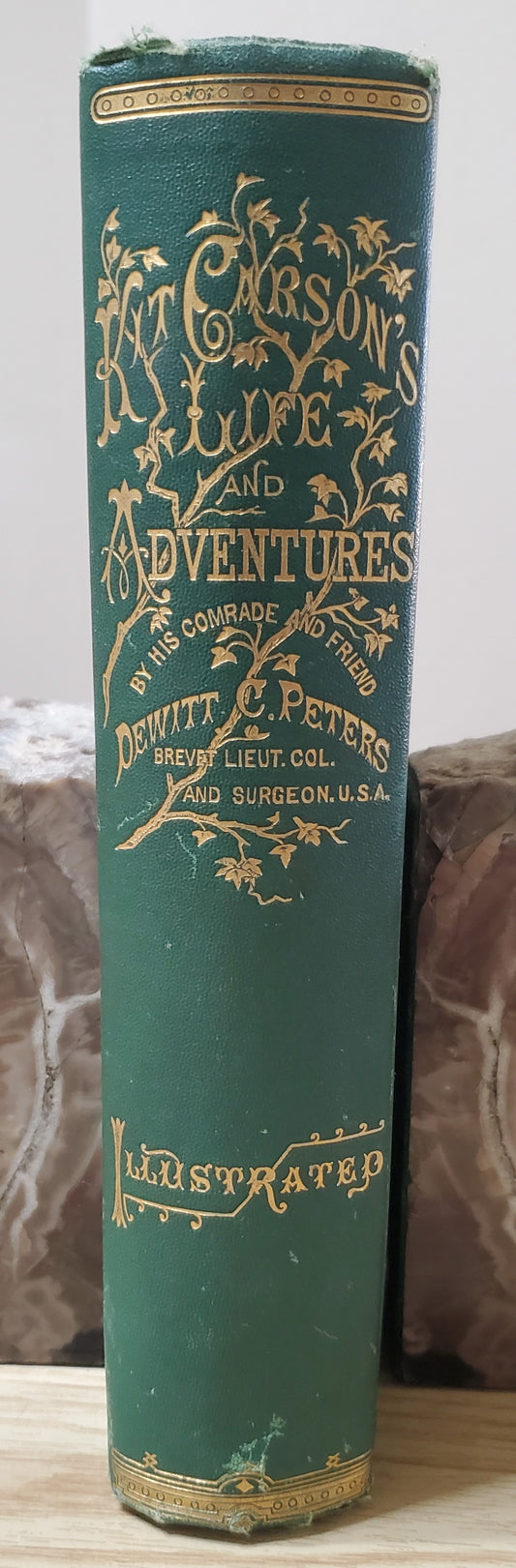 Peters, Dewit. Kit Carson’s Life and Adventures. Hartford: Dustin, Gilman, 1875.Plates. Pict cloth, gilt. VG