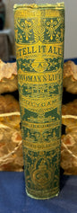 Stenhouse, T.B.H.  A Woman’s Life in Polygamy. Hartford: A. D. Worthington, 1875. Illus. Pict cloth. Heavy foxing on preliminaries, otherwise clean. Good