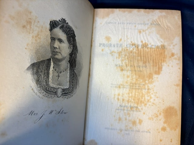 Stow, J. W.  Probate Confiscation: Unjust Laws Which Govern Women. (np, 1877). 2nd ed. Cloth, gilt. Foxing to frontis & tissue. Very Good